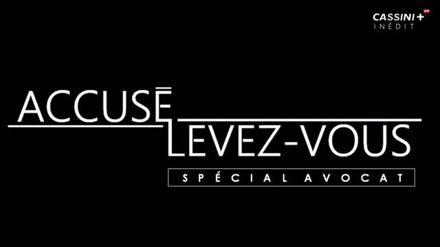 Accusé levez-vous!