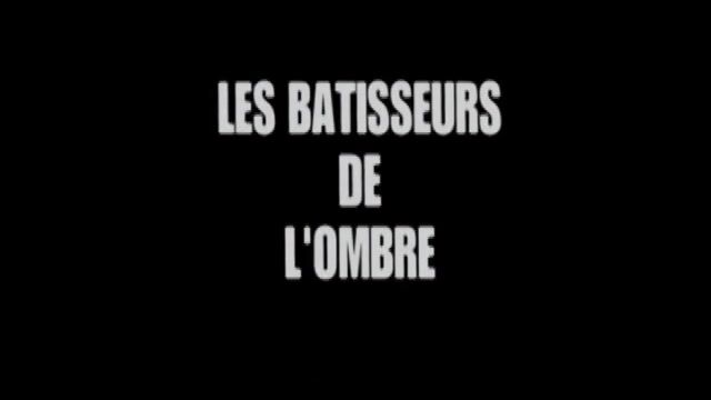 Les bâtisseurs de l'ombre