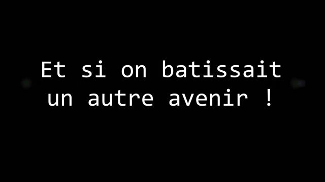 Et si on bâtissait un autre avenir !