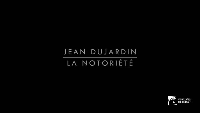Comment Jean Dujardin aborde-t-il la notoriété ?