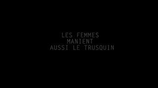 Les Femmes manient aussi le Trusquin