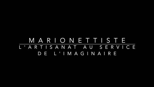 Marionnettiste - L'artisanat au service de l'imaginaire