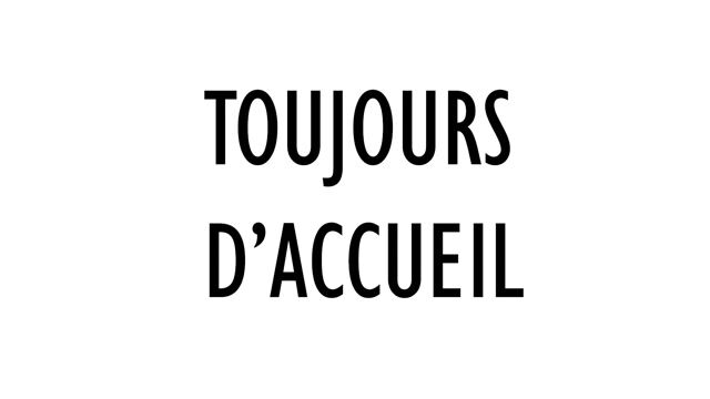 Toujours d'accueil