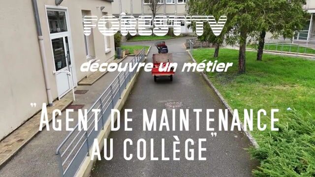 Forest'TV découvre un métier : Agent de maintenance au collège