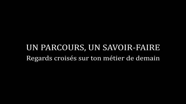 Un parcours, un savoir-faire