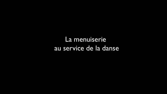 La menuiserie au service de la danse