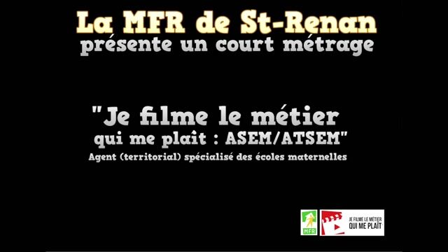 Je filme le métier qui me plait : ASEM/ATSEM