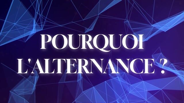 "Pourquoi l'alternance?"