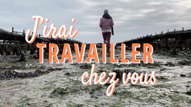 J'irai travailler chez ... les ostréiculteurs !